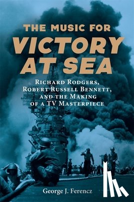 Ferencz, Professor Emeritus George J. (Royalty Account) - The Music for Victory at Sea