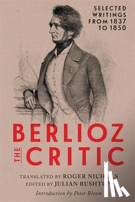 Nichols, Roger - Berlioz the Critic