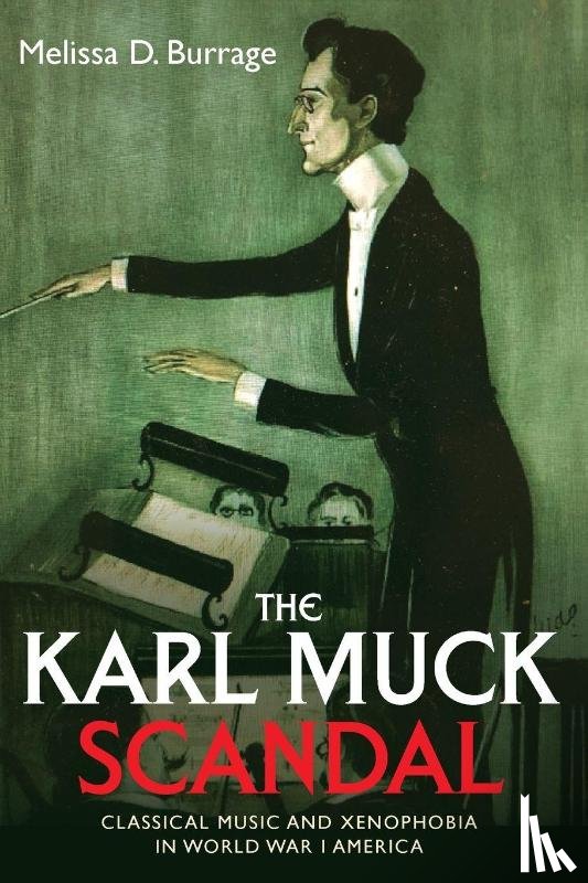 Burrage, Melissa D (Royalty Account) - The Karl Muck Scandal