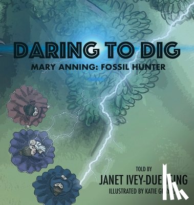 Ivey-Duensing, Janet - Daring to Dig