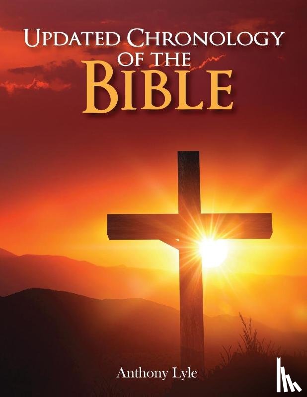 Lyle, Anthony - Updated Chronology of the Bible