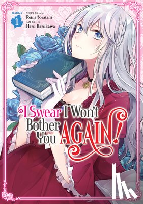 Soratani, Reina - I Swear I Won't Bother You Again! (Manga) Vol. 1