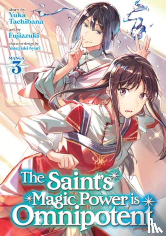 Tachibana, Yuka - The Saint's Magic Power is Omnipotent (Manga) Vol. 3
