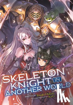 Hakari, Ennki - Skeleton Knight in Another World (Light Novel) Vol. 10