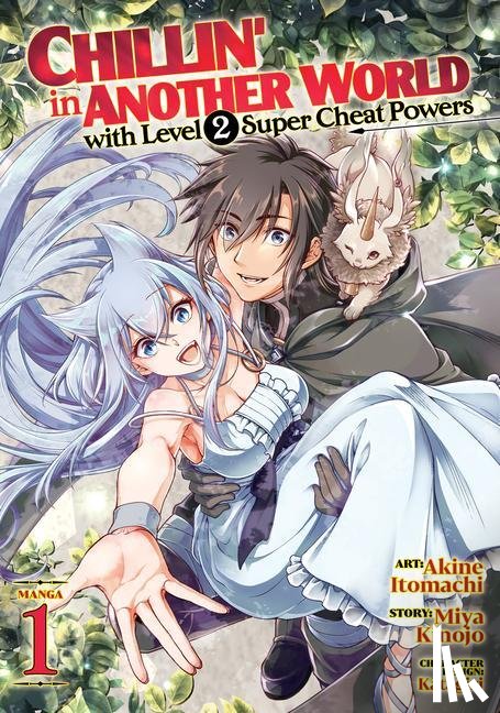 Kinojo, Miya - Chillin' in Another World with Level 2 Super Cheat Powers (Manga) Vol. 1