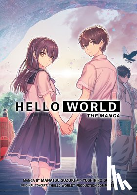 Suzuki, Manatsu, Sono, Yoshihiro - HELLO WORLD: The Manga