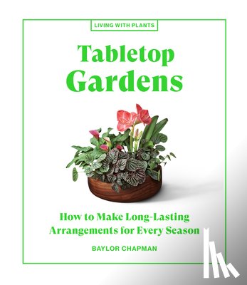 Chapman, Baylor - Tabletop Gardens