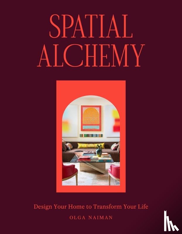 Naiman, Olga - Spatial Alchemy