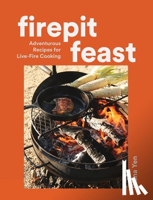 Yen, Diana - Firepit Feasts