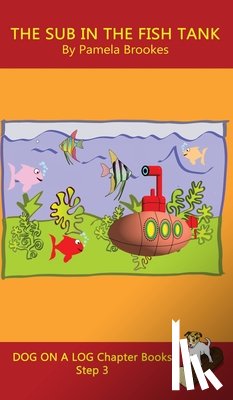 Brookes, Pamela - The Sub In The Fish Tank Chapter Book