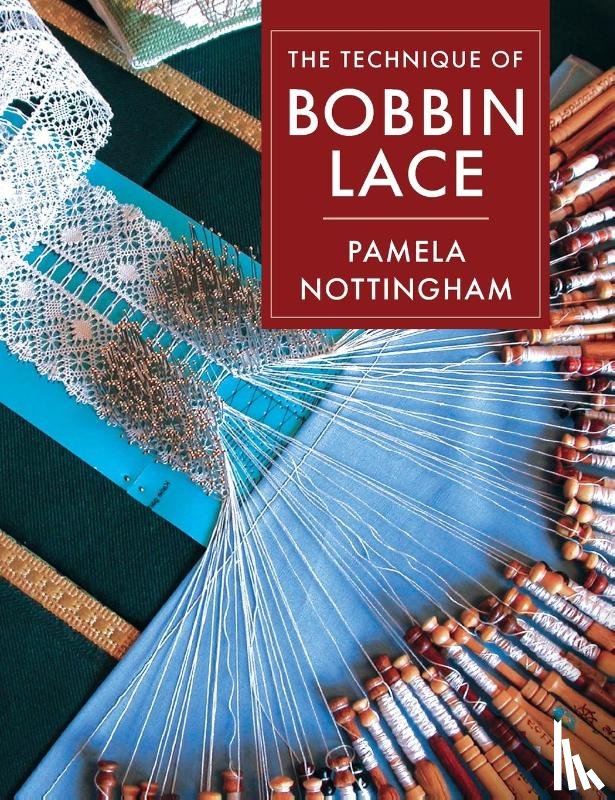 Nottingham, Pamela - Technique of Bobbin Lace