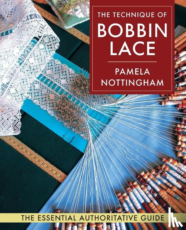Nottingham, Pamela - Technique of Bobbin Lace