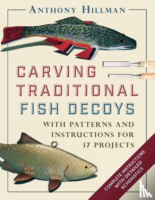 Hillman, Anthony - Carving Traditional Fish Decoys