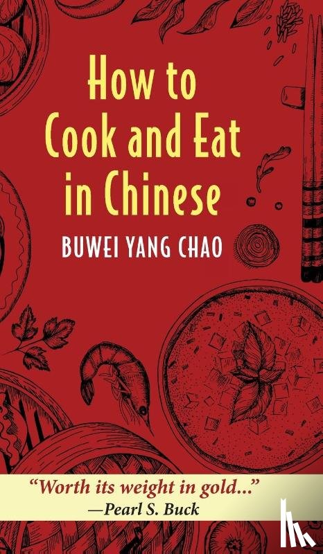 Buwei Yang Chao - How to Cook and Eat Chinese