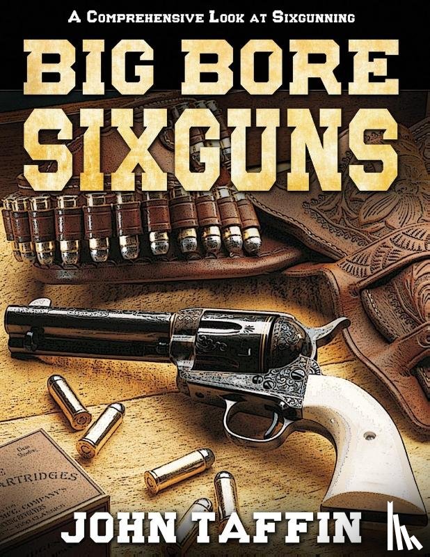 Taffin, John - Big Bore Sixguns