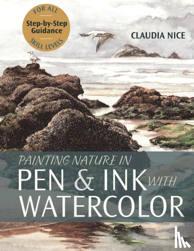 Nice, Claudia - Painting Nature in Pen & Ink with Watercolor