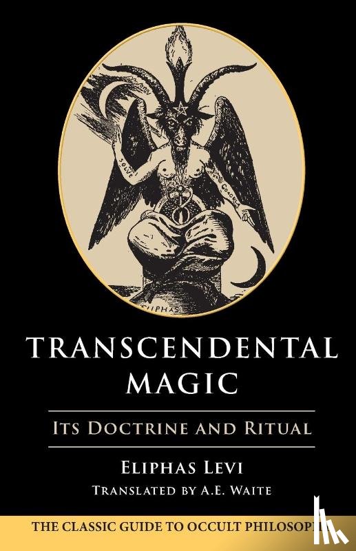 Levi, Eliphas - TRANSCENDENTAL MAGIC