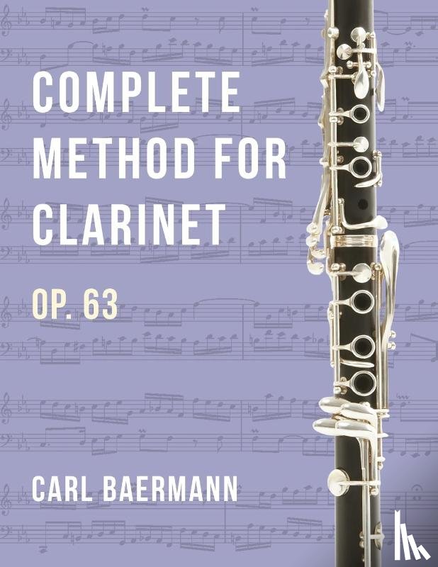 Baermann, Carl - O32 - Complete Method for Clarinet Op. 63 - C. Baerman