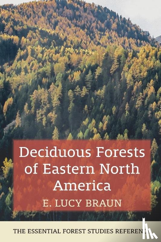 Braun, E. Lucy - Deciduous Forests of Eastern North America