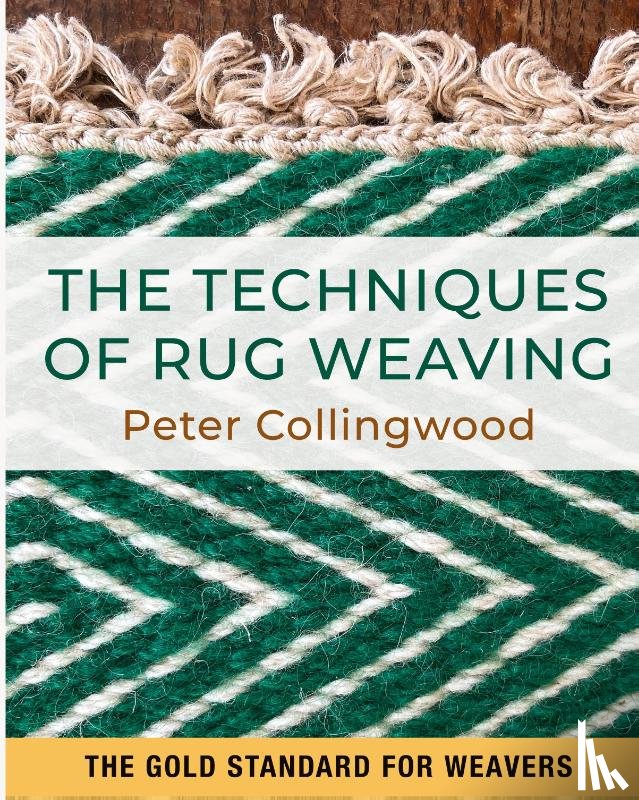 Collingweood, Peter - The Techniques of Rug Weaving