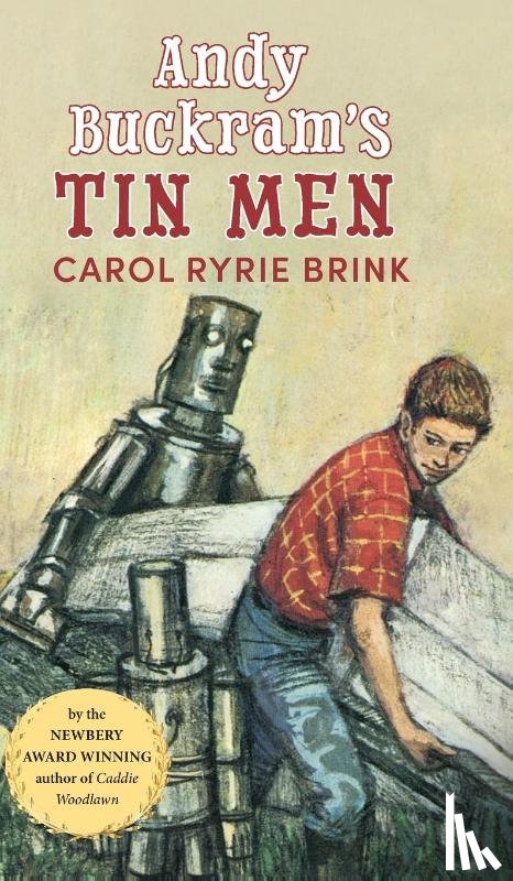 Brink, Carol Ryrie - Andy Buckram's Tin Men