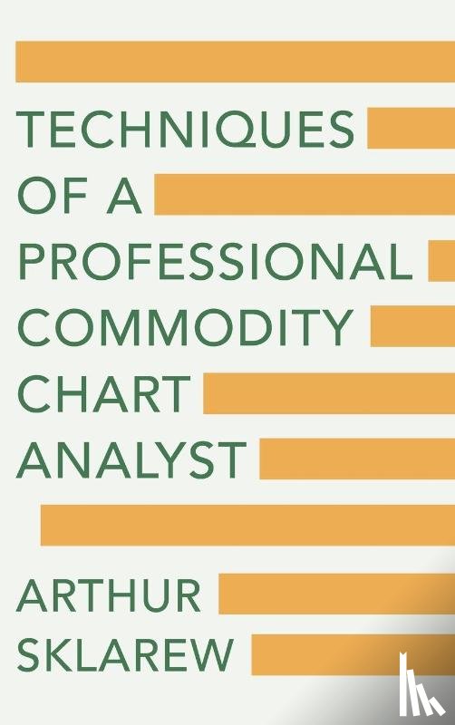 Sklarew, Arthur - Techniques of a Professional Commodity Chart Analyst