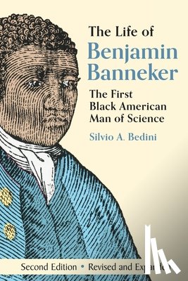 Bedini, Silvio A. - The Life of Benjamin Banneker