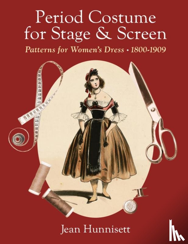 Hunnisett, Jean, Haslam, Janette - Period Costume for Stage & Screen