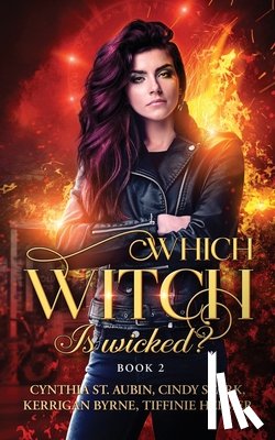 Byrne, Kerrigan, St Aubin, Cynthia, Tiffinie Helmer, Cindy Stark - Which Witch is Wicked?