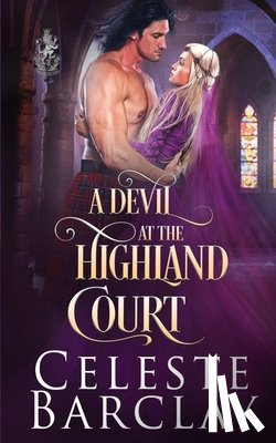 Barclay, Celeste - A Devil at the Highland Court