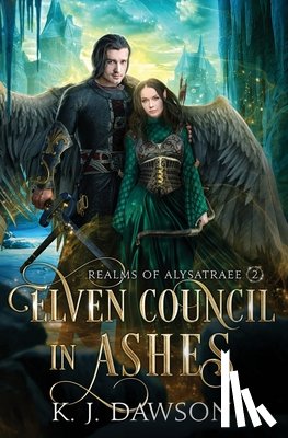 Dawson, K. J. - Elven Council In Ashes