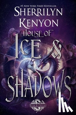 Kenyon, Sherrilyn - House of Ice & Shadows