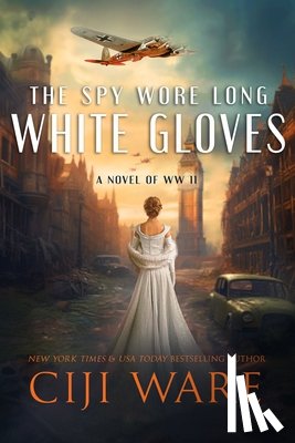 Ware, Ciji - The Spy Wore Long White Gloves