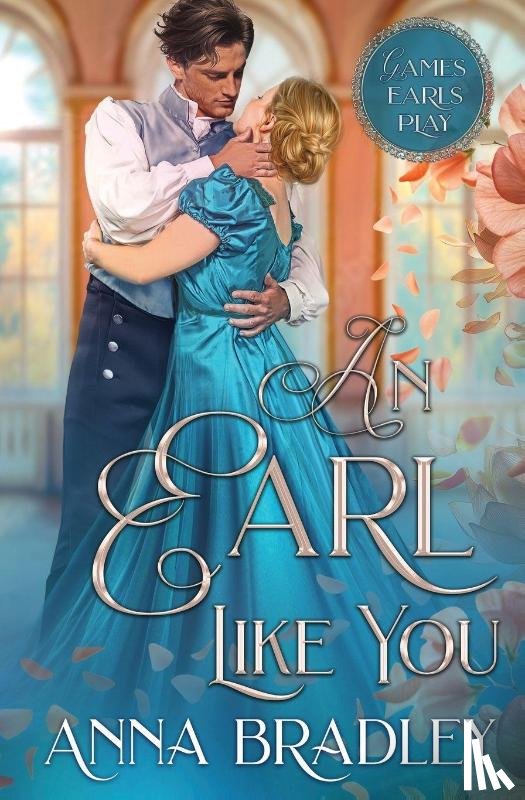 Bradley, Anna - An Earl Like You