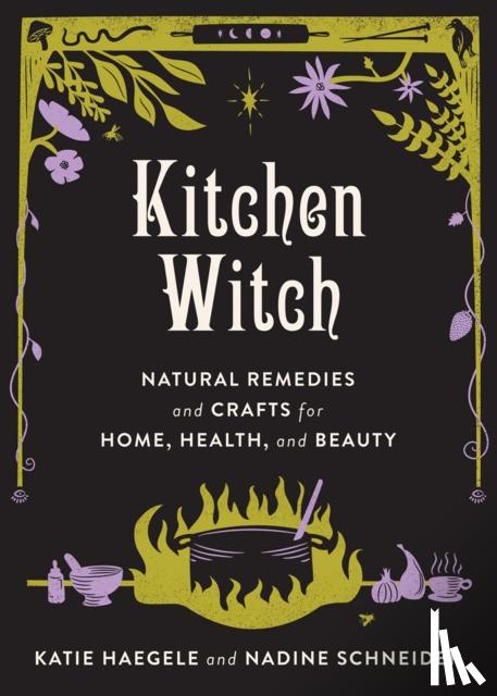 Haegele, Katie, Schneider, Nadine - Kitchen Witch