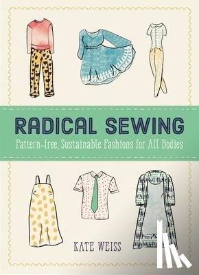 Weiss, Kate - Radical Sewing