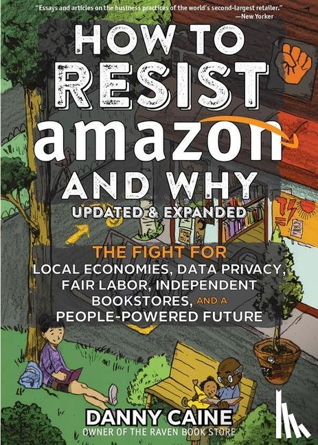 Caine, Danny - How To Resist Amazon And Why (2nd Edition)
