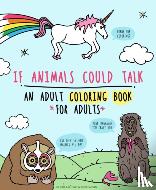 Butwin, Carla, Cassidy, Josh - If Animals Could Talk: An Adult Coloring Book for Adults