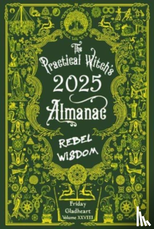 Gladheart, Friday - The Practical Witch's Almanac 2025