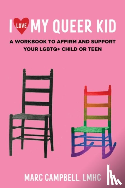 Campbell, Marc - I Love My Queer Kid