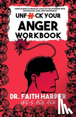 Harper, Faith G. - Unfuck Your Anger Workbook