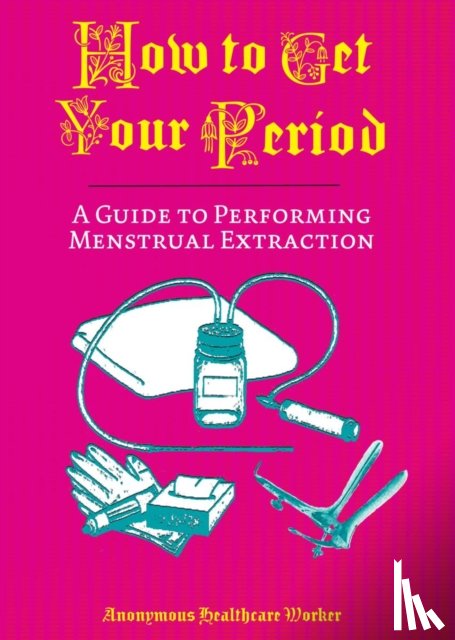 Health Care Worker, Anonymous - How To Get Your Period