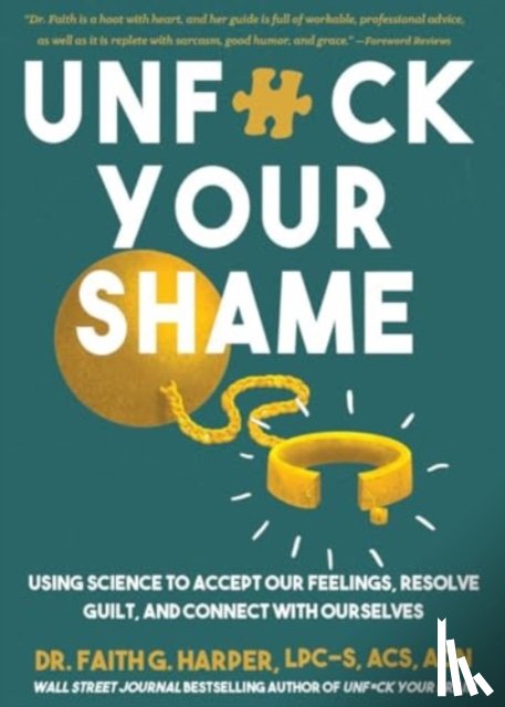 Harper, Faith G. - Unfuck Your Shame