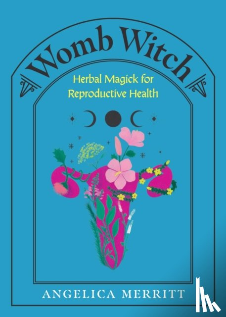 Merritt, Angelica - Womb Witch