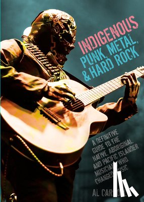 Carroll, Al - Indigenous Punk, Metal, and Hard Rock