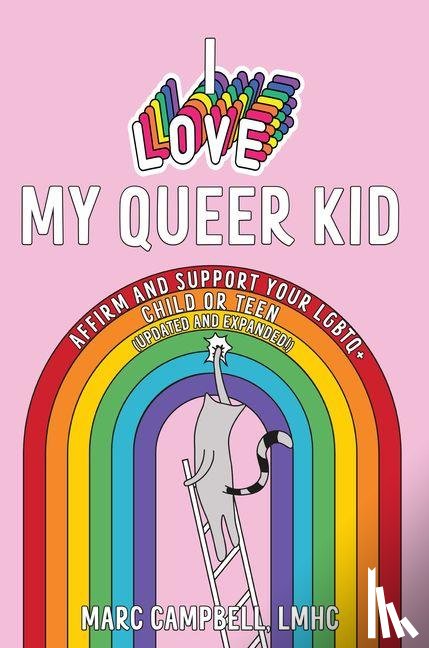 Campbell, Marc - I Love My Queer Kid