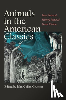 Beegel, Susan F., Bird, John, Clarke, Deborah, Donahoo, Robert - Animals in the American Classics