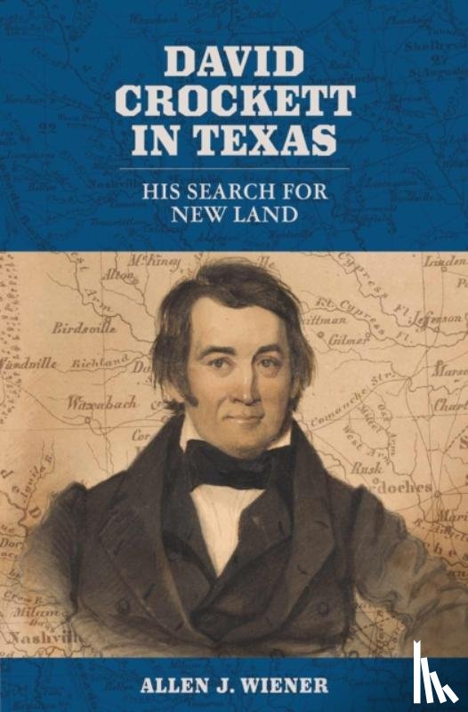 Wiener, Allen J. - David Crockett in Texas