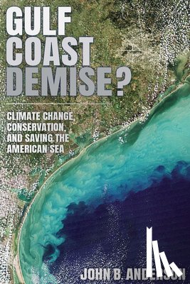 Anderson, John B. - Gulf Coast Demise?