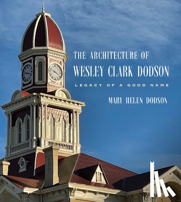Dodson, Mary Helen - The Architecture of Wesley Clark Dodson